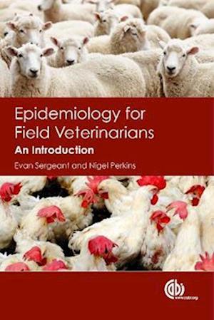 Epidemiology for Field Veterinarians : An Introduction