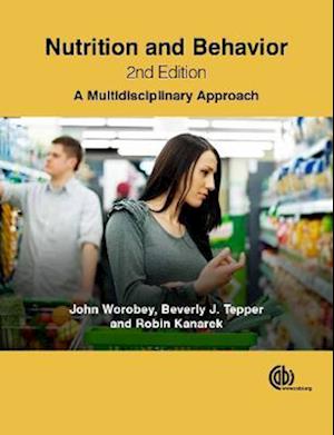 Nutrition and Behavior : A Multidisciplinary Approach