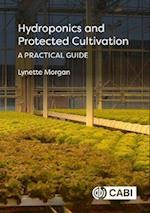Hydroponics and Protected Cultivation : A Practical Guide