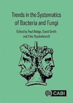 Trends in the Systematics of Bacteria and Fungi