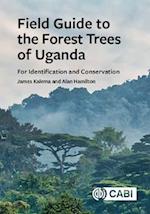Field Guide to the Forest Trees of Uganda : For Identification and Conservation