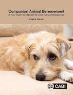 Companion Animal Bereavement : A One Health Workbook for Veterinary Professionals