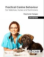 Practical Canine Behaviour : For Veterinary Nurses and Technicians