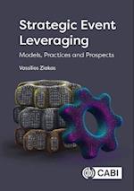 Strategic Event Leveraging : Models, Practices and Prospects