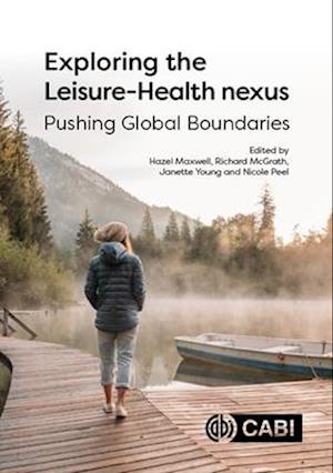 Exploring the Leisure - Health Nexus