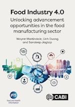Food Industry 4.0 : Unlocking Advancement Opportunities in the Food Manufacturing Sector