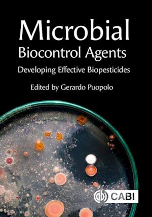 Microbial Biocontrol Agents : Developing Effective Biopesticides