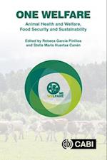 One Welfare Animal Health and Welfare, Food Security and Sustainability