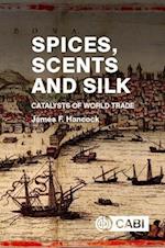 Spices, Scents and Silk