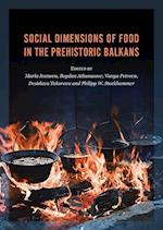 Social Dimensions of Food in the Prehistoric Balkans