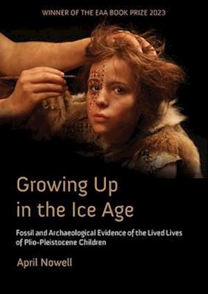 Growing Up in the Ice Age