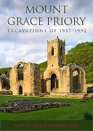 Mount Grace Priory: Excavations of 1957–1992