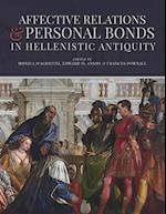 Affective Relations and Personal Bonds in Hellenistic Antiquity