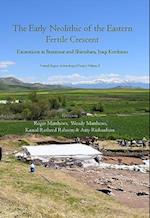 The Early Neolithic of the Eastern Fertile Crescent