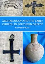 Archaeology and the Early Church in Southern Greece