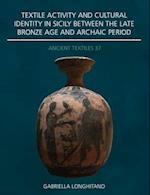 Textile Activity and Cultural Identity in Sicily Between the Late Bronze Age and Archaic Period