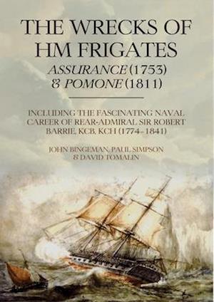 The Wrecks of HM Frigates Assurance (1753) & Pomone (1811)