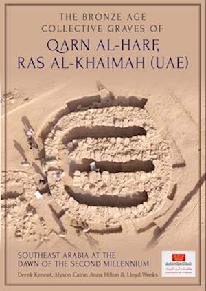 The Bronze Age Collective Graves of Qarn al-Harf, Ras al-Khaimah (UAE)