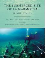 The Submerged Site of La Marmotta (Rome, Italy)