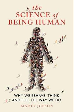 The Science of Being Human