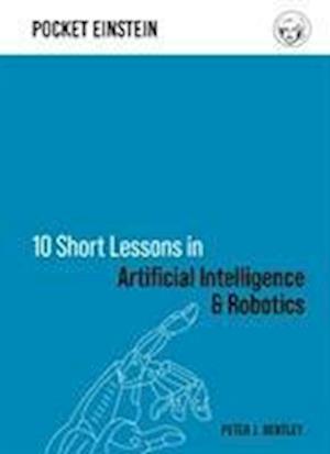 10 Short Lessons in Artificial Intelligence and Robotics