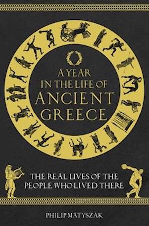 A Year in the Life of Ancient Greece