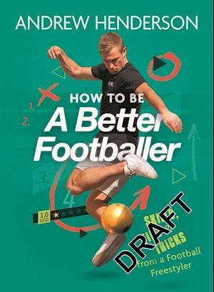 How to Be a Better Footballer