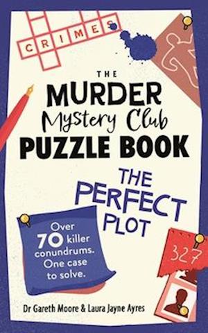 The Murder Mystery Club Puzzle Book: The Perfect Plot