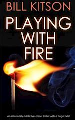 PLAYING WITH FIRE an absolutely addictive crime thriller with a huge twist