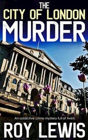 THE CITY OF LONDON MURDER an addictive crime mystery full of twists