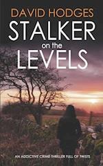 STALKER ON THE LEVELS an addictive crime thriller full of twists 