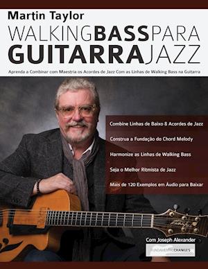 Linhas de Walking Bass Para Guitarra Jazz - Martin Taylor