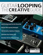 Guitar Looping - The Creative Guide