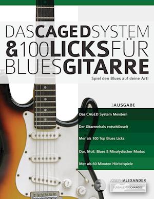 Das CAGED System und 100 Licks fu&#776;r Blues-Gitarre