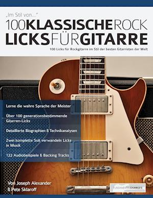 100 Klassische Rock Licks fu&#776;r Gitarre