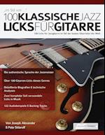 100 Klassische Jazz Licks fu&#776;r Gitarre