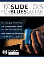 100 Slide Licks For Blues Guitar