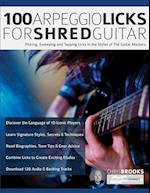 100 Arpeggio Licks for Shred Guitar
