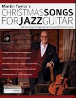 Christmas Songs For Jazz Guitar: Solo Jazz Guitar Arrangements of 10 Beautiful Christmas Carols 