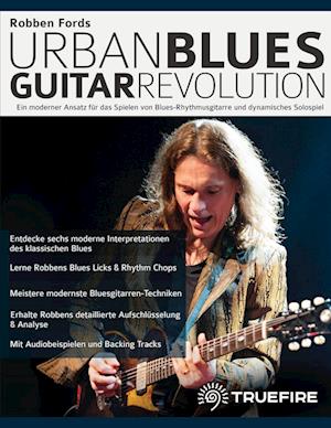 Robben Fords Urban Blues Guitar Revolution