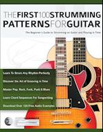 The First 100 Strumming Patterns for Guitar