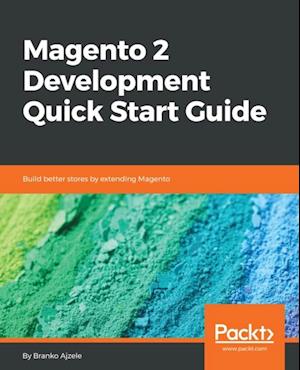 Magento 2 Development Quick Start Guide