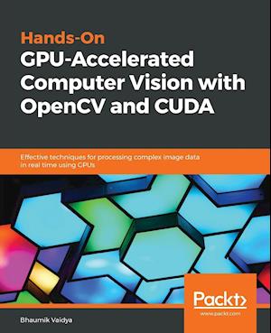 Hands-On GPU-Accelerated Computer Vision with OpenCV and CUDA