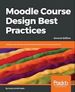 Moodle Course Design Best Practices - Second Edition