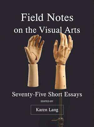 Field Notes on the Visual Arts