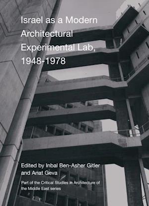 Israel as a Modern Architectural Experimental Lab, 1948-1978