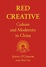 Red Creative : Culture and Modernity in China 