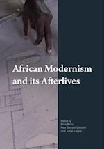 African Modernism and Its Afterlives