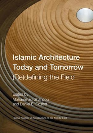 Islamic Architecture Today and Tomorrow