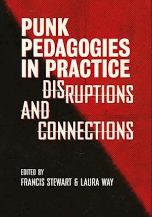 Punk Pedagogies in Practice